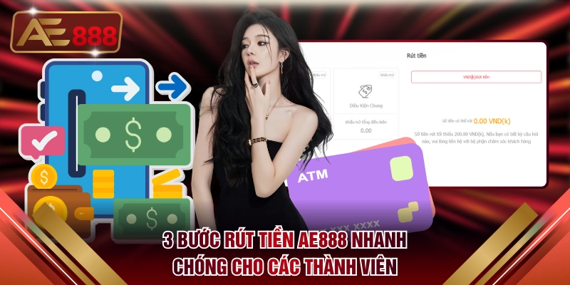 3 bước rút tiền AE888 nhanh chóng cho các thành viên