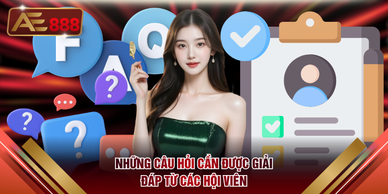 Những câu hỏi cần được giải đáp từ các hội viên